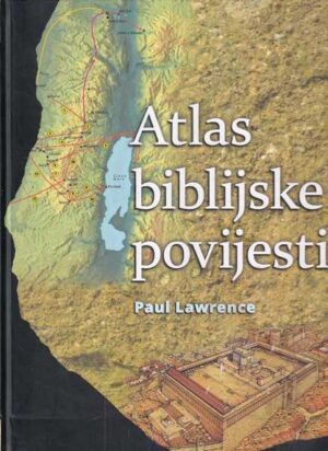 paul lawrence: atlas biblijske povijesti