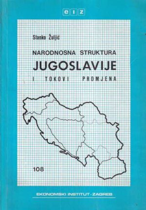 stanko Žuljić: narodnosna struktura jugoslavije i tokovi promjena