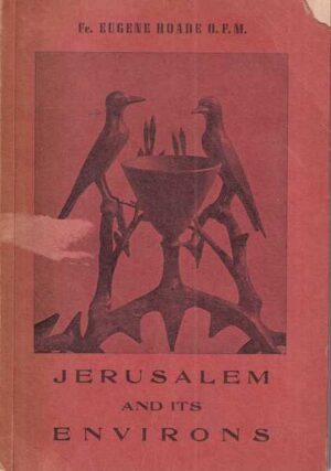 fr. eugene hoade o.f.m.: jerusalem and its environs