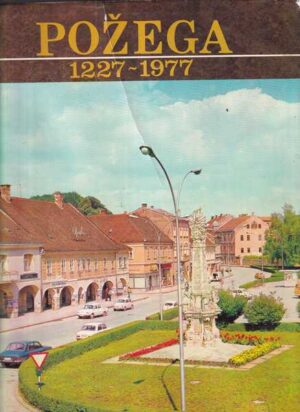 marijan strbašić (ur.): požega 1227.-1977.