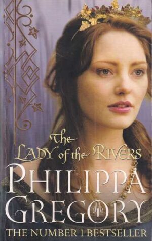 philippa gregory: the lady of the rivers