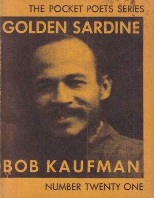 bob kaufman: golden sardine