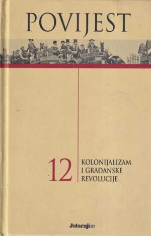 enrico cravetto (ur.): povijest 12 - kolonijalizam i građanske revolucije