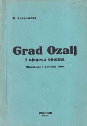 e. laszowski: grad ozalj i njegova okolina