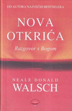 neale donald walsch: nova otkrića - razgovor s bogom