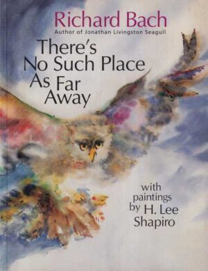 richard bach: there's no such place as far away