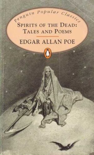 edgar allan poe: spirits of the dead - tales and poems