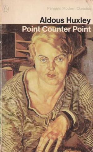 aldous huxley: point counter point