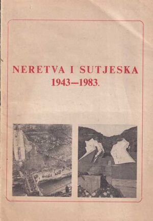 rajko goranović (ur.): neretva i sutjeska 1943-1983