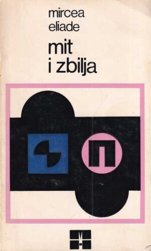 mircea eliade: mit i zbilja