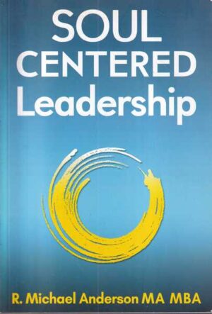 r. michael anderson: soul centered leadership