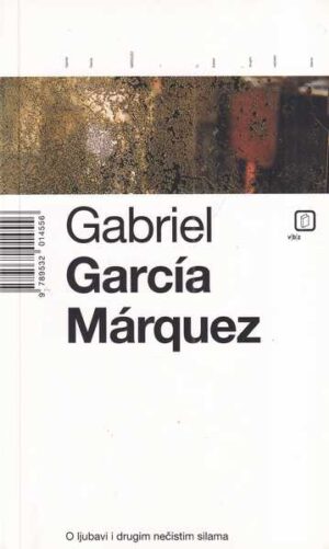 gabriel garcia marquez: o ljubavi i drugim nečistim silama