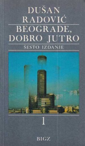 duŠan radoviĆ: beograde, dobro jutro