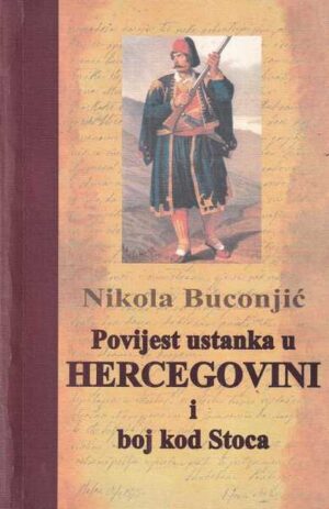 nikola buconjić: povijest ustanka u hercegovini i boj kod stoca