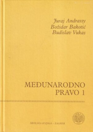 andrassy, bakotiĆ, vukas: medjunarodno pravo 1