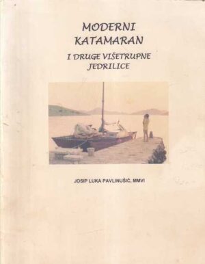 josip luka pavlinušić: moderni katamaran i druge višetrupne jedrilice