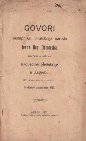 govori zastupnika hrvatskoga naroda ivana nep. jemeršića izrečeni u saboru kraljevine hrvatske u zagrebu