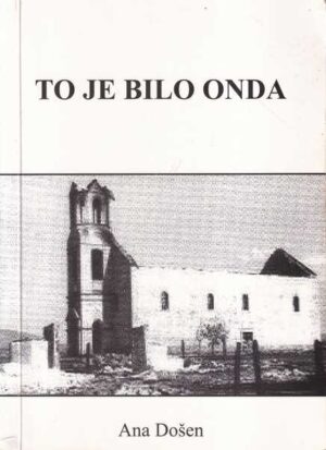 ana došen: to je bilo onda