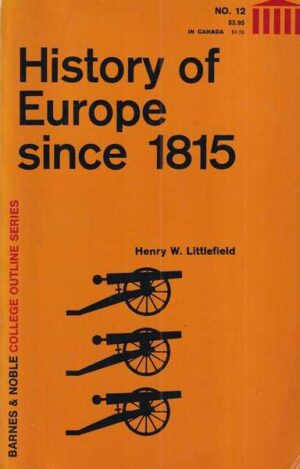 henry w. littlefield: history of europe since 1815