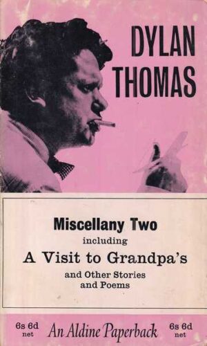 dylan thomas: miscellany two