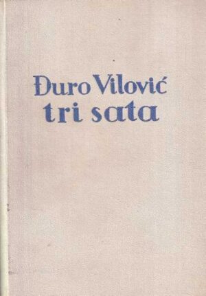 Đuro vilović: tri sata