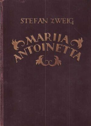 stefan zweig: marija antoinetta