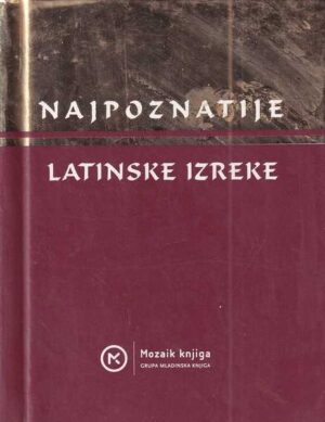 ivanka borovac (ur.): najpoznatije latinske izreke