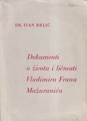 ivan brlić: dokumenti o životu i ličnosti vladimira frana mažuranića