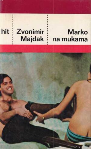 zvonimir majdak: marko na mukama