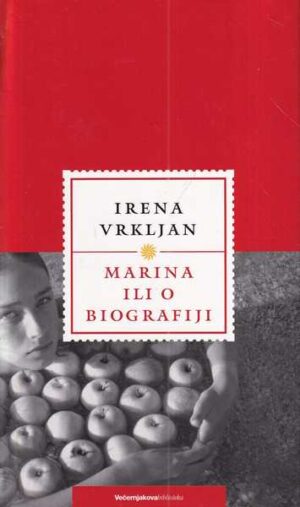 irena vrkljan: marina ili o biografiji