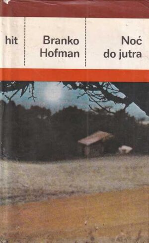 branko hofman: noć do jutra