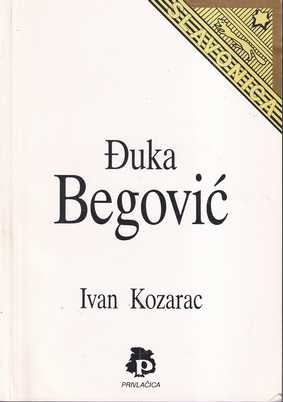 ivan kozarac: Đuka begović