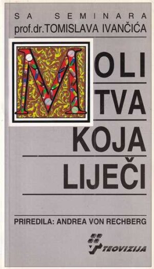 andrea von rechberg: molitva koja liječi