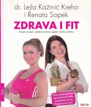 lejla kažinić kreho i renata sopek: zdrava i fit