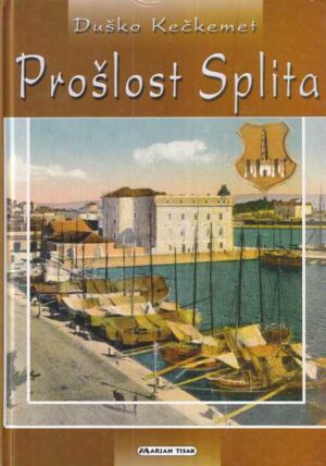 duško kečkemet: prošlost splita