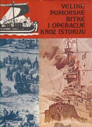 radovan blagojević (ur.): velike pomorske bitke i operacije kroz istoriju