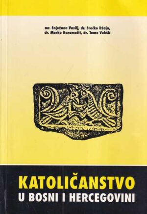 skupina autora: katoličanstvo u bosni i hercegovini