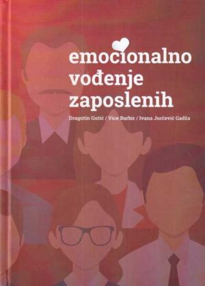 skupina autora: emocionalno vođenje zaposlenih