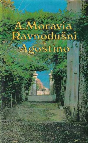 alberto moravia: ravnodušni/agostino