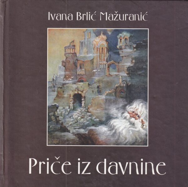 ivana brlić mažuranić: priče iz davnine