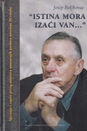 josip boljkovac: istina mora izaći van