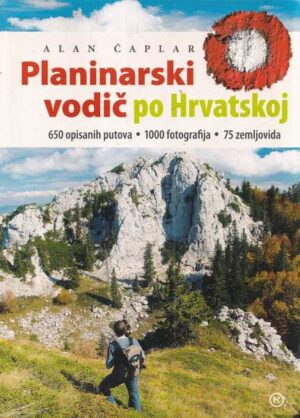 alan Čaplar: planinarski vodiČ po hrvatskoj