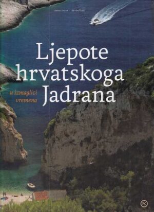 dario Žagar i neven Šerić: ljepote hrvatskoga jadrana