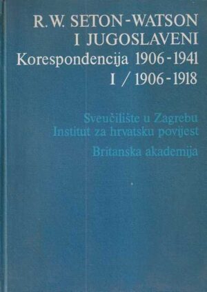 ljubo boban (ur.): r.w. seton-watson i jugoslaveni - korespodencija 1906-1941 i