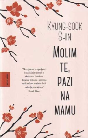 kyung-sook shin: molim te, pazi na mamu