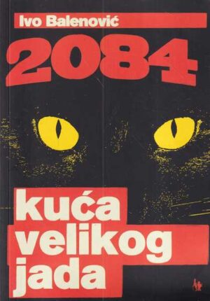 ivo balenović: 2084. kuća velikog jada