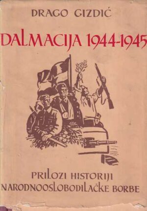 drago gizdić: dalmacija 1944-1945