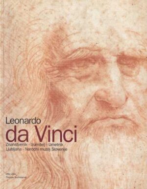 otto letze i thomas buchsteiner: leonardo da vinci - znanstvenik, izumitelj, umetnik