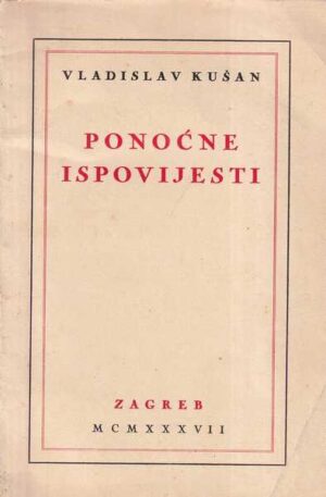vladislav kušan: ponoćne ispovijesti