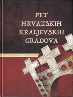 pet hrvatskih kraljevskih gradova